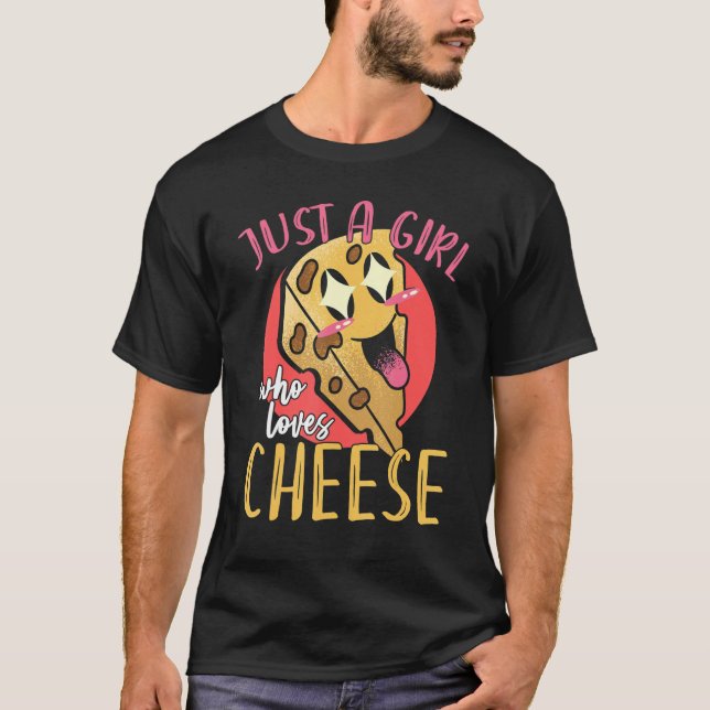 Cheddar Cheese Women Bara en flicka som Kärlek Che T Shirt (Framsida)