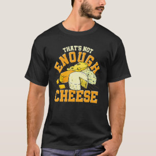 Cheddar Foodie Gouda Snack Cheese T Shirt