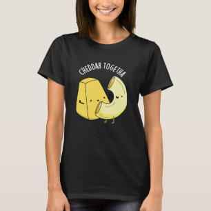 Cheddar Tillsammans Rolig Mat Pun Dark BG T Shirt
