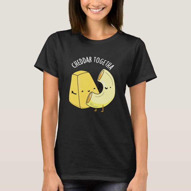 Cheddar Tillsammans Rolig Mat Pun Dark BG T Shirt (Framsida)
