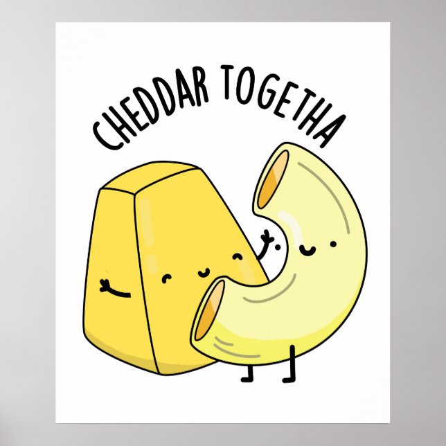 Cheddar Tillsammans Roligt Mat Pun Poster (Framsidan)