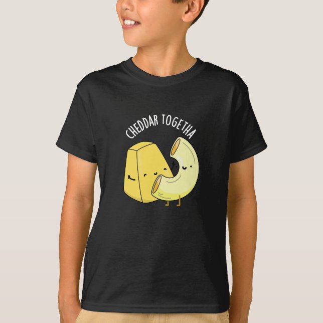 Cheddar ToTillsammans Funny Food Pun Mörk BG T Shirt (Framsida)