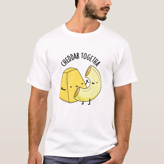 Cheddar ToTillsammans Funny Food Pun T Shirt (Framsida)