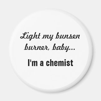 Cheeky Chemist Button - Bunsen Burner Magnet