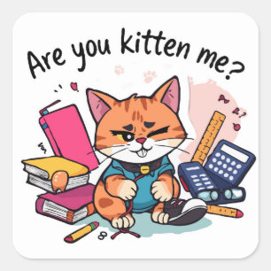 Cheeky "Kitten mig?" Cat Back to school Fyrkantigt Klistermärke