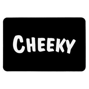 Cheeky Magnet