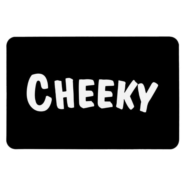 Cheeky Magnet (Horisontell)