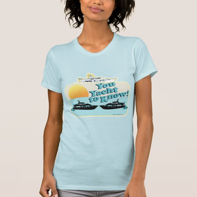 Cheeky You Yacht to Know Tee Shirt (Framsida)