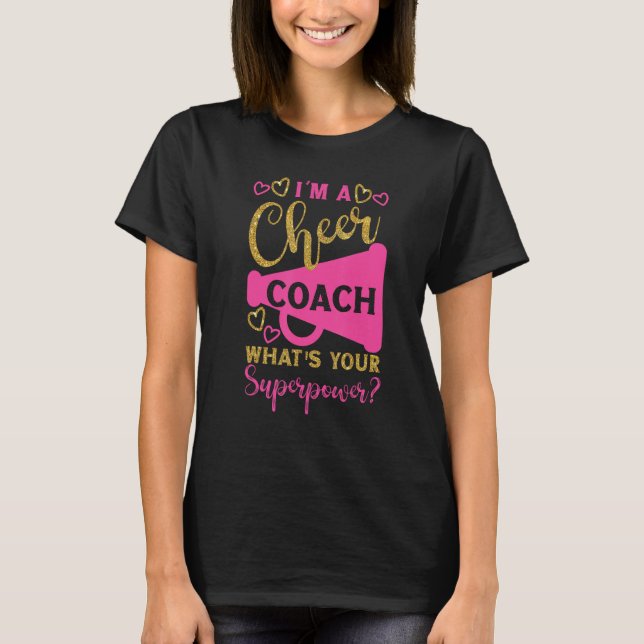 Cheer Cheerlead Coach, jag är en Cheer Coach What' T Shirt (Framsida)