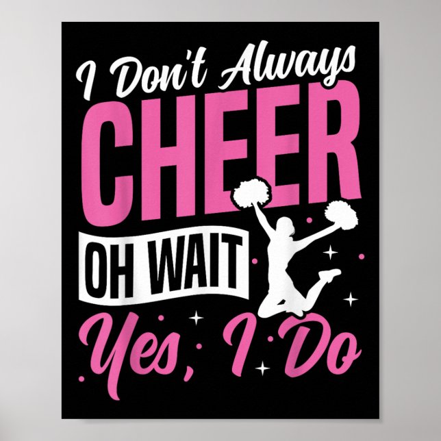 Cheer Cheerleading I Don’t Always Cheer Oh Wait Ye Poster (Framsidan)