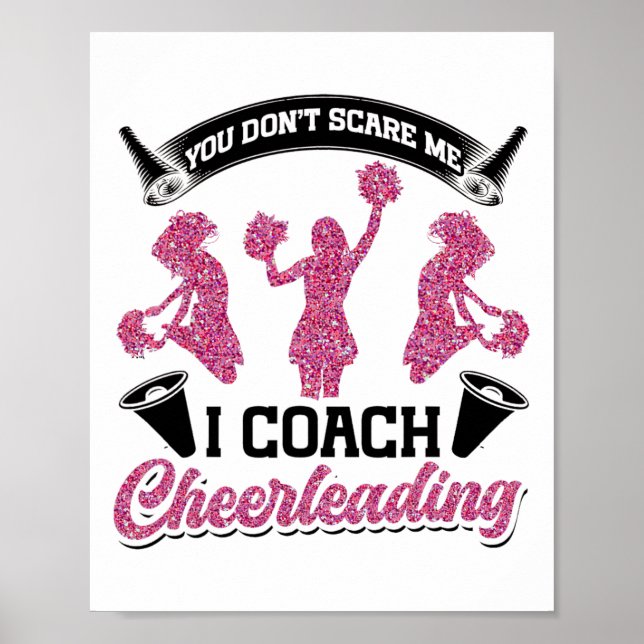 Cheer Cheerleading Tränare Du skrämmer mig inte Ja Poster (Framsidan)