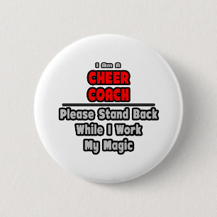Cheer Coach... Arbeta med min magi. Knapp
