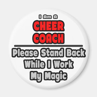 Cheer Coach... Arbeta med min magi. Magnet