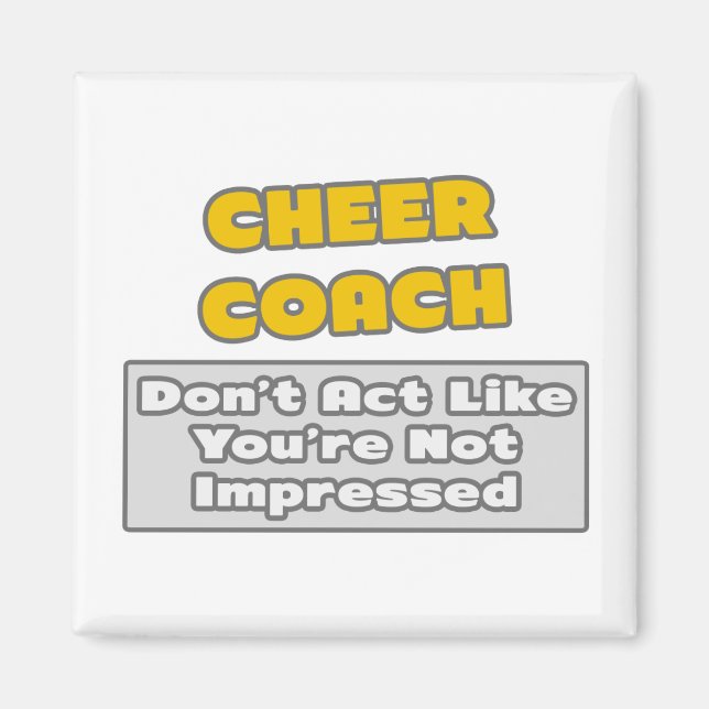 Cheer Coach.. Du är imponerad Magnet (Framsidan)