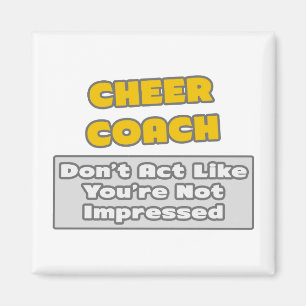 Cheer Coach ... Du är intryckt Magnet