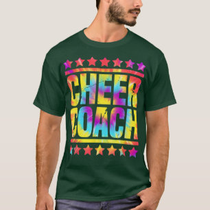 Cheer Coach Tie Dye Funny Design Cute Cheer Coach T Shirt