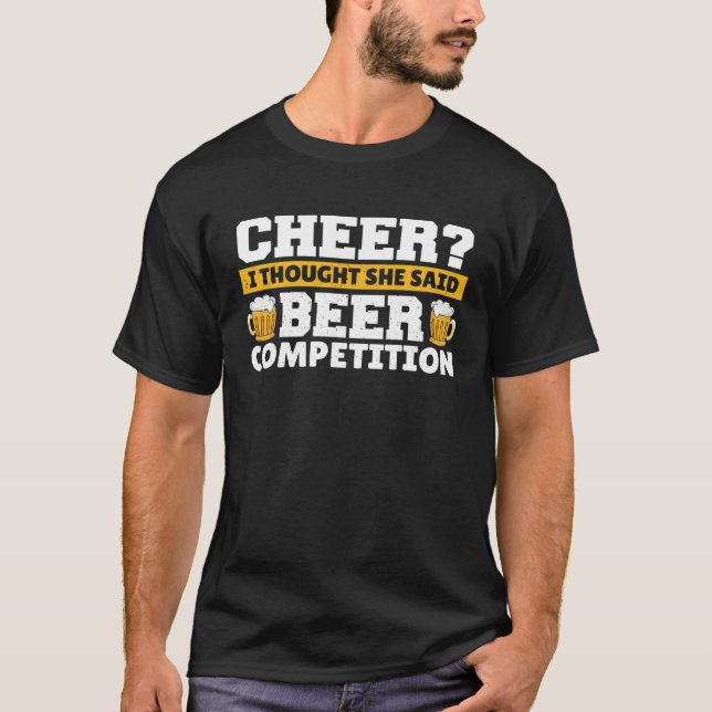 Cheer Dad I Thought She Said Beer Competition  1 T Shirt (Framsida)