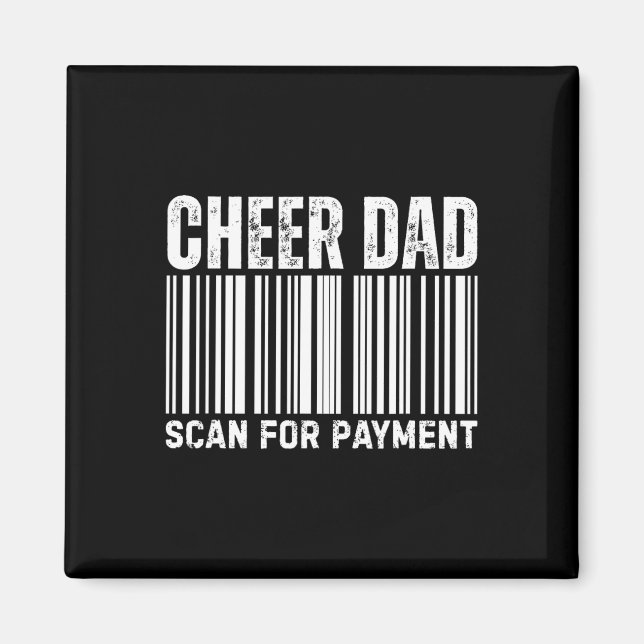 Cheer Dad Scan For Payment Cheerleading  Magnet (Framsidan)