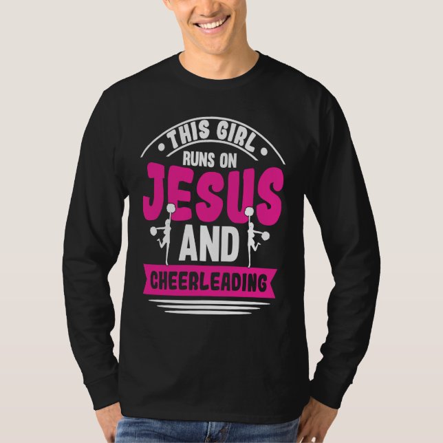 Cheer Girl This Girl Runs on Jesus and Cheerleadin T Shirt (Framsida)