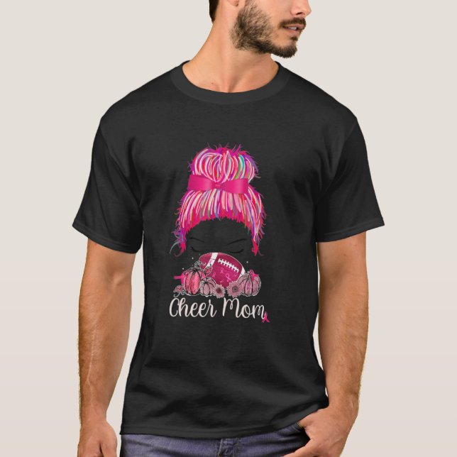 Cheer Mamma Rosa Out Football Mammor Messy Bun Can T Shirt (Framsida)