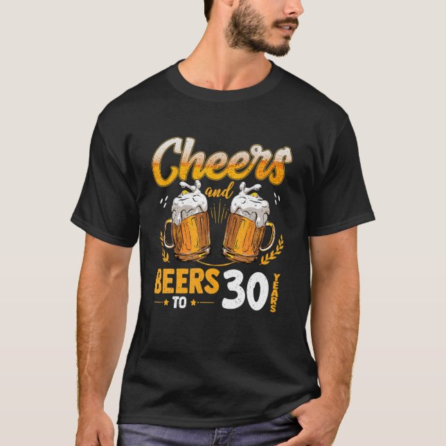 Cheer och Öl till 30 år gamla födelsedagsöl Kärlek T Shirt (Framsida)