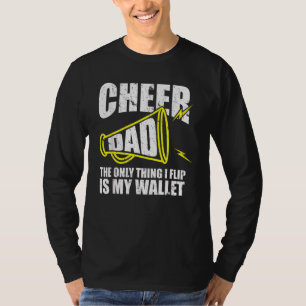 Cheer Pappa, den enda Sak jag flip är min plånbok. T Shirt