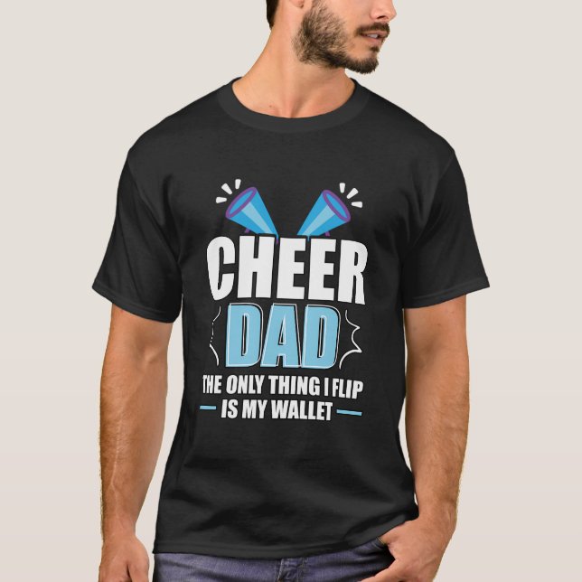 Cheer Pappa, den enda Sak jag flip är min Wallet C T Shirt (Framsida)