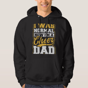 Cheer Pappa Design Jag var normal nu Im Gift Hoodie