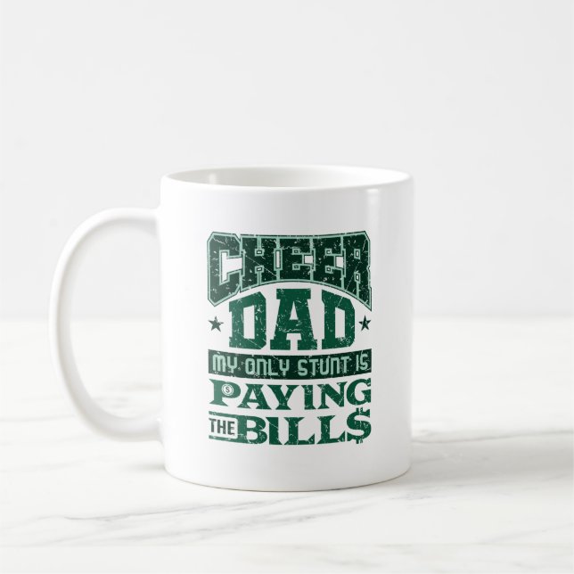 Cheer Pappa, min enda stöt Betalar fakturorna Kaffemugg (Vänster)