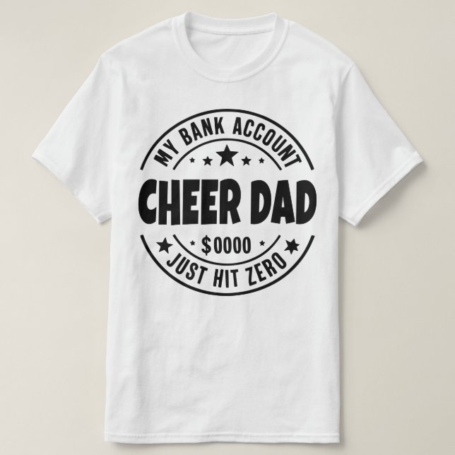 Cheer Pappa Mitt bankkonto är bara Slått Noero Fun T Shirt (Design framsida)