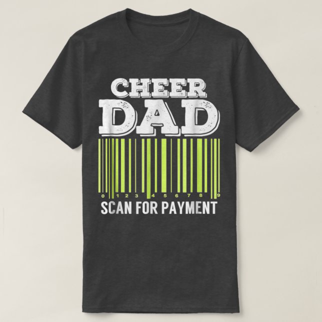 Cheer Pappa Scan for Payment Funny CheerLedare T Shirt (Design framsida)