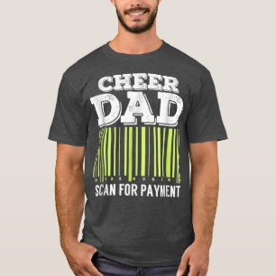 Cheer Pappa Scan for Payment Funny CheerLedare  T Shirt