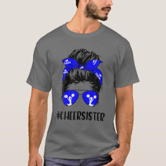 Cheer Sister Life Messy Bun Hair CheerLedare Mothe T Shirt