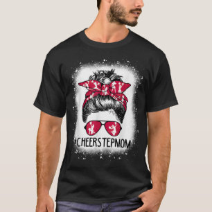 Cheer Stepmamma Life Messy Bun Cheerledare Bleache T Shirt