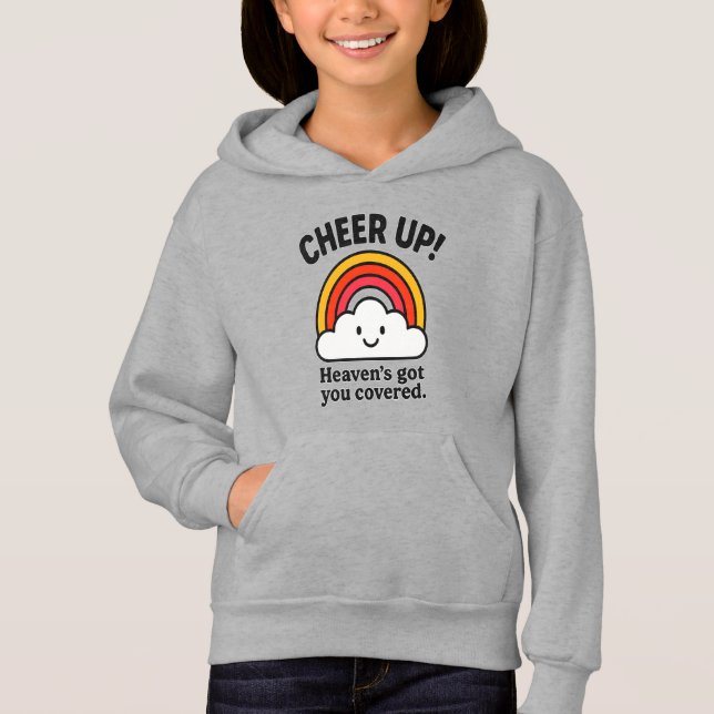 Cheer Up, Heaven’s Got You Covered T Shirt (Framsida)