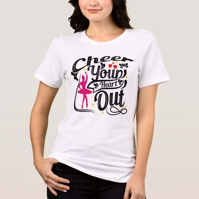  Cheer Your Heart Out Ballerina Tee (Framsida)