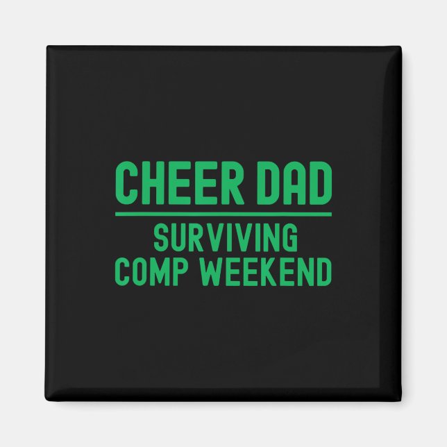 Cheera Pappa Grön överlevande Comp Helg Cheerleadi Magnet (Framsidan)