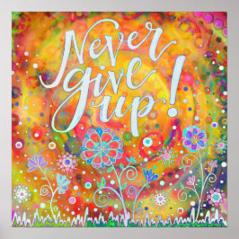Cheerful Aldrig Ge Up Quote Inspirief Poster