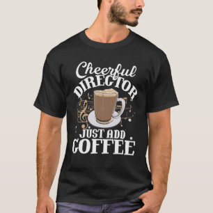 Cheerful Director Lägg bara till Coffee Music Marc T Shirt