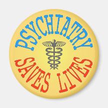 Cheerful Pro-Psychiatry Magnet