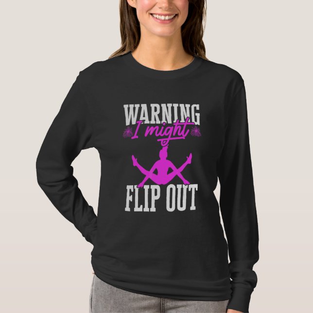 Cheerleader Cheerleading Varning Jag Kan Flippa Ut T Shirt (Framsida)