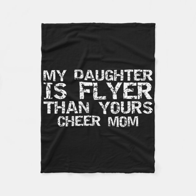 Cheerleader Mamma Min Dotter Är Flygare Än Din Fleecefilt (Framsidan)