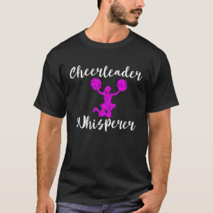 Cheerleader Whisperer Cheerleading Whisperer Dans T Shirt