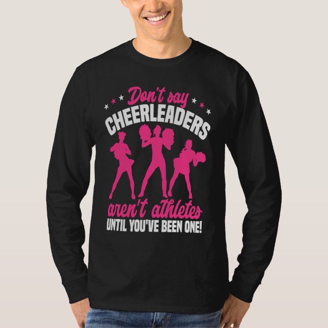 Cheerleading  Don´t say Cheerleaders aren´t Athlet T Shirt (Framsida)