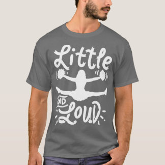 Cheerleading Little And Loud Cheerleader Gift T Shirt