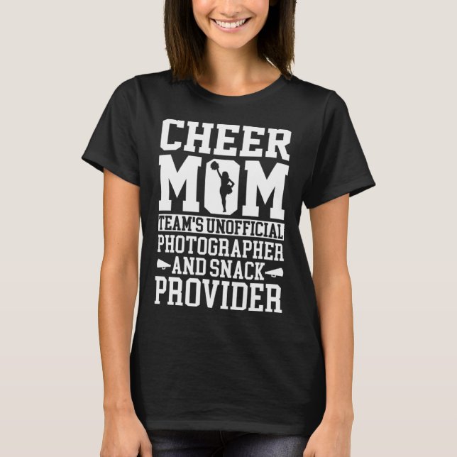 Cheerleading Mom Unofficial Photographer Snack Pro T Shirt (Framsida)
