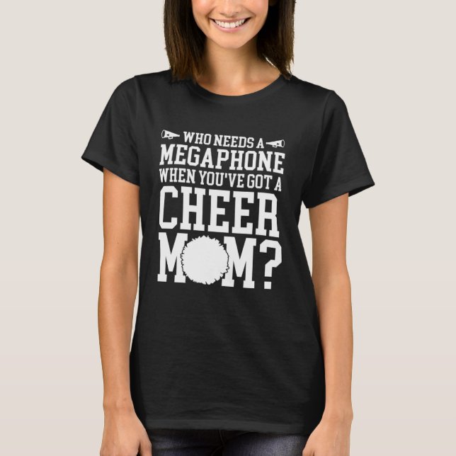 Cheerleading Who Needs Megaphone When You ve Got a T Shirt (Framsida)