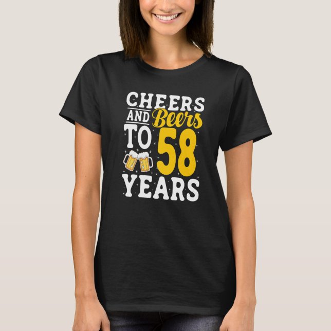 Cheers and Beers To 58 Years Beer Drinking 58 Year T Shirt (Framsida)