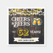 Cheers and Beers to 62 Years Rustic Birthday Party