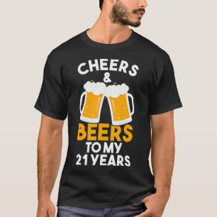 Cheers and Öl to My 21 Years 21st Birthday T Shirt